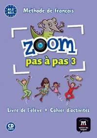 ZOOM PAS À PAS 3 LIVRE DE L´ÉLEVE+CAHIER D'EXERCISES + CD Finale Aktion