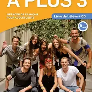 Begrenztes Angebot À PLUS 3 - ÉD. MACMILLAN LIVRE DE L'ÉLÈVE + CD AUDIO