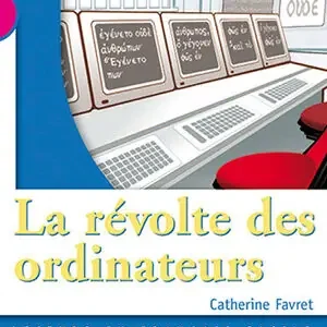Rabatt LA RÉVOLTE DES ORDINATEURS (MISE EN SCÈNE)