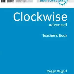 CLOCKWISE ADVANCED. TEACHER'S BOOK Kostenloser Rückversand