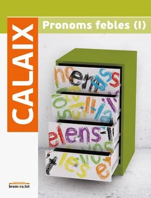 CALAIX DE PRONOMS FEBLES (I). EDUCACIÓ SECUNDÀRIA Original