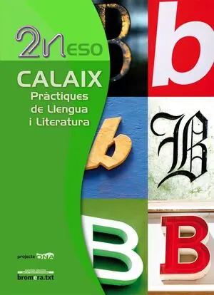 CALAIX 2N ESO. PRÀCTIQUES DE LLENGUA I LITERATURA. PROJECTE ONA Ab Werk