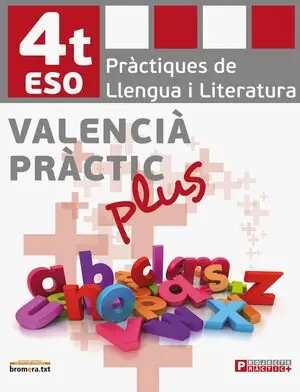 Finale Aktion VALENCIÀ PRÀCTIC PLUS. 4T ESO. PROJECTE. VALENCIÀ. PRÀCTIQUES DE LLENGUA I LITERATURA. 4T ESO