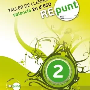REPUNT. TALLER DE LLENGUA 2N ESO. VALENCIÀ. 2N ESO Exklusiv