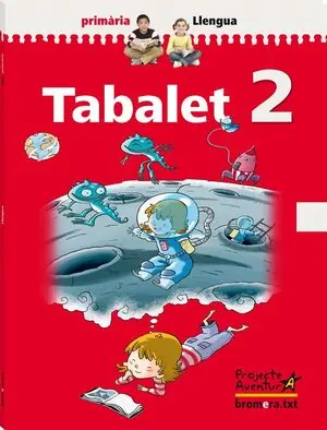 TABALET 1. PROJECTE AVENTURA. LLENGUA 2 PRIMÀRIA Begrenztes Angebot