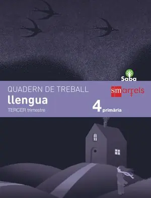 QUADERN DE LLENGUA. 4 PRIMÀRIA, 3 TRIMESTRE. SABA Zertifiziert