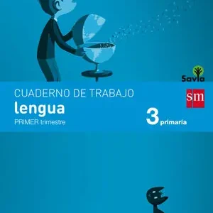 CUADERNO DE LENGUA. 3 PRIMARIA, 1 TRIMESTRE. SAVIA Must-Have