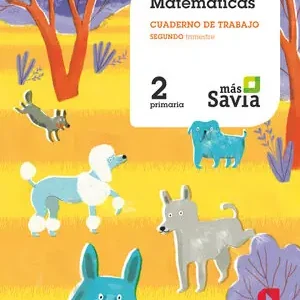 CUADERNO DE MATEMÁTICAS. 2 PRIMARIA, 2 TRIMESTRE. MÁS SAVIA Zertifiziert
