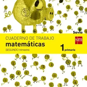 CUADERNO DE MATEMÁTICAS. 1 PRIMARIA, 2 TRIMESTRE. SAVIA Sonderaktion
