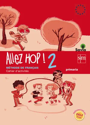 ALLEZ HOP! 2: CAHIER D'ACTIVITÉS. PRIMARIA. SAVIA Bestseller