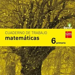 CUADERNO DE MATEMÁTICAS. 6 PRIMARIA. SAVIA Jetzt Zugreifen