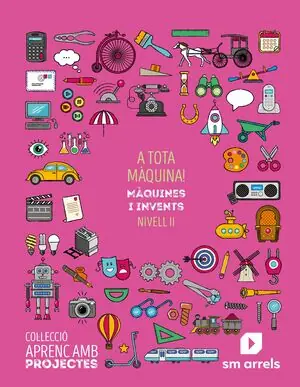 A TOTA MÀQUINA! NIVELL II. PRIMÀRIA. APRENC AMB PROJECTES Garantierte Lieferung