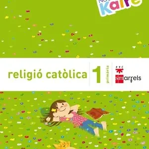 RELIGIÓ CATÒLICA. 1 PRIMÀRIA. NOU KAIRÉ Markenprodukt