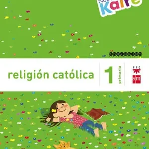 Sofort Bestellen RELIGIÓN CATÓLICA. 1 PRIMARIA. NUEVO KAIRÉ