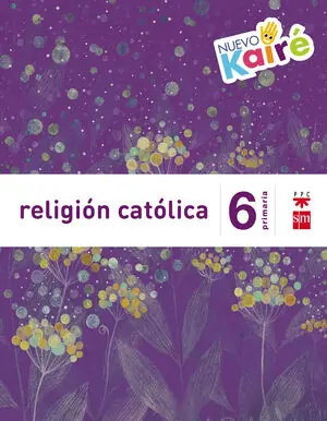 RELIGIÓN CATÓLICA. 6 PRIMARIA. NUEVO KAIRÉ Kostenfreie Lieferung