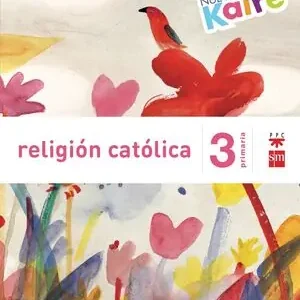 RELIGIÓN CATÓLICA. 3 PRIMARIA. NUEVO KAIRÉ Jetzt Zugreifen