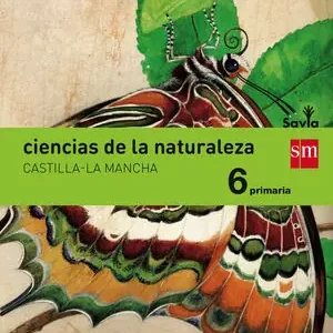 CIENCIAS DE LA NATURALEZA. 6 PRIMARIA. SAVIA. CASTILLA-LA MANCHA Ab Werk