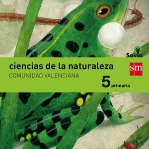 CIENCIAS DE LA NATURALEZA. 5 PRIMARIA. SAVIA. COMUNIDAD VALENCIANA Neu Im Sortiment