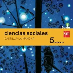 CIENCIAS SOCIALES. 5 PRIMARIA. SAVIA. CASTILLA-LA MANCHA Finale Aktion