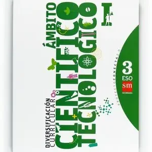 DIVERSIFICACIÓN CURRICULAR, ÁMBITO CIENTÍFICO TECNOLÓGICO I. 3 ESO. CONECTA 2.0 Handgefertigt