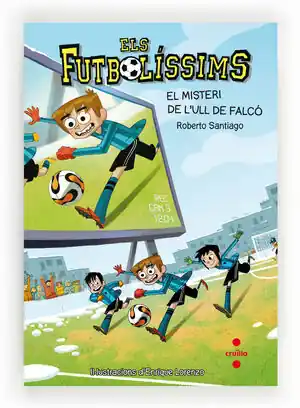ELS FUTBOLÍSSIMS 4: EL MISTERI DE L'ULL DE FALCÓ Jetzt Zugreifen