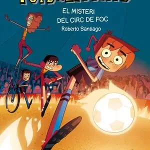 ELS FUTBOLÍSSIMS 8: EL MISTERI DEL CIRC DE FOC Super-Preis