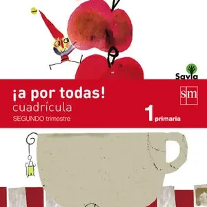 ¡A POR TODAS! CUADRÍCULA. 1 PRIMARIA, 2 TRIMESTRE. SAVIA Handgefertigt