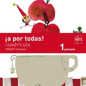 ¡A POR TODAS! CUADRÍCULA. 1 PRIMARIA, 1 TRIMESTRE. SAVIA Neue Ware