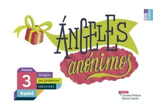 ÁNGELES ANÓNIMOS. 3º PRIMARIA Nur Für Kurze Zeit