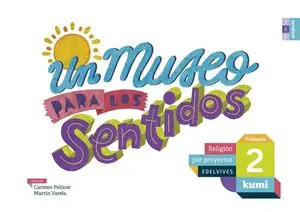 UN MUSEO PARA LOS SENTIDOS. 2º PRIMARIA Nur Für Kurze Zeit