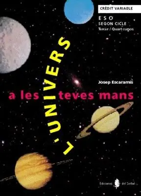 Sofort Bestellen L'UNIVERS A LES TEVES MANS. TERCER I QUART CURSOS. LLIBRE DE L'ALUMNE