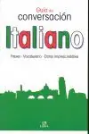GUÍA DE CONVERSACIÓN ITALIANO. FRASES, VOCABULARIO Y DATOS IMPRESCINDIBLES Must-Have