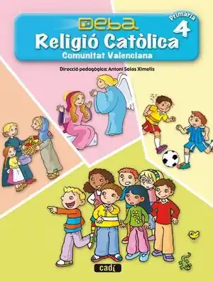 RELIGIÓ CATÓLICA 4º PRIMÀRIA. PROJECTE DEBA. COMUNITAT VALENCIANA Gratis Versand