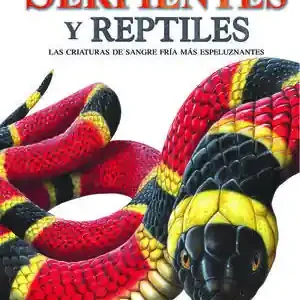 SERPIENTES Y REPTILES. LAS CRIATURAS DE SANGRE FRÍA MÁS ESPELUZNANTES Letzte Chance