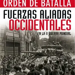 FUERZAS ALIADAS OCCIDENTALES EN LA II GUERRA MUNDIAL Preis Gesenkt