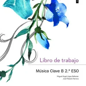 CUTX MUSICA CLAVE B 2 ESO. LIBRO DE TRABAJO. Markenware