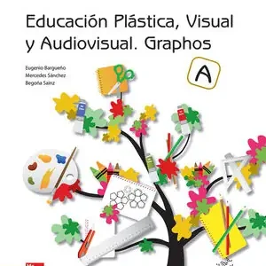 EDUCACIÓN PLÁSTICA, VISUAL Y AUDIOVISUAL. GRAPHOS A Jetzt Bestellen