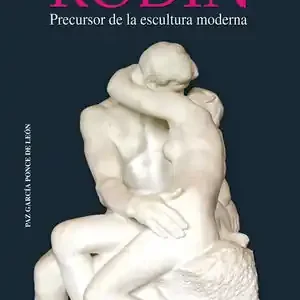 RODIN. PRECURSOR DE LA ESCULTURA MODERNA Top-Angebot