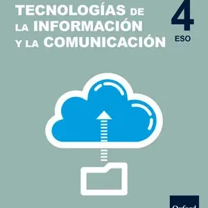 Echt INICIA TECNOLOGÍAS DE LA INFORMACIÓN Y LA COMUNICACIÓN 4.º ESO. LIBRO DEL ALUMNO