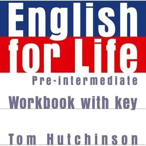 ENGLISH FOR LIFE PRE-INTERMEDIATE. WORKBOOK WITH KEY Finale Aktion