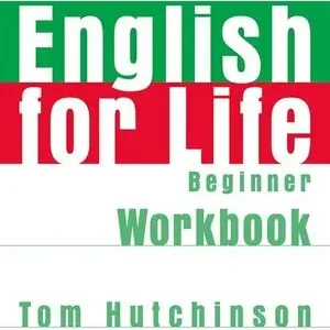 ENGLISH FOR LIFE BEGINNER. WORKBOOK WITHOUT KEY Limited Edition