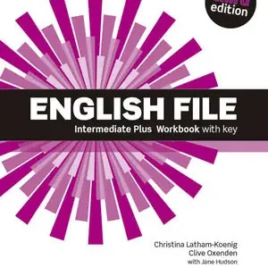 Exklusiv ENGLISH FILE 3RD EDITION INTERMEDIATE PLUS. WORKBOOK WITH KEY