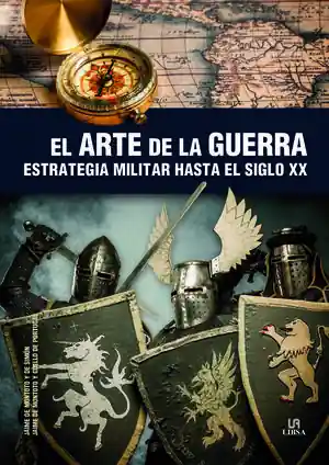 EL ARTE DE LA GUERRA. ESTRATEGIA MILITAR HASTA EL SIGLO XX Preisreduziert