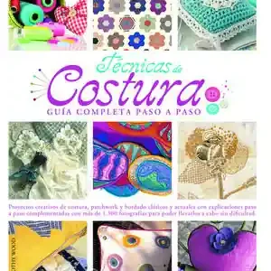 Sale TÉCNICAS DE COSTURA. GUÍA COMPLETA PASO A PASO