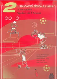 Handgefertigt L'EDUCACIÓ FÍSICA A L'AULA.2. 1R. CICLE DE PRIMÀRIA. QUADERN DE L'ALUMNE.