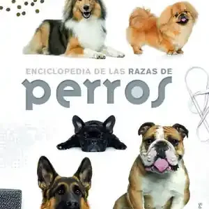 ENCICLOPEDIA DE LAS RAZAS DE PERROS Hochwertig