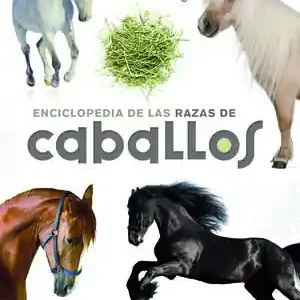 ENCICLOPEDIA DE LAS RAZAS DE CABALLOS Neu
