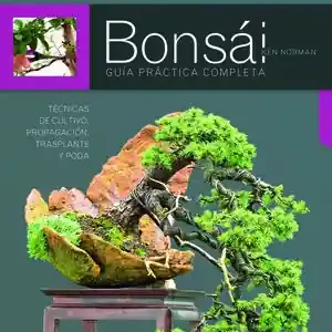 BONSÁI GUÍA PRÁCTICA COMPLETA Begrenztes Angebot