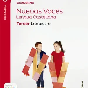Echt CUADERNO LENGUA CAST NUEVAS VOCES 3 PRIMARIA 3 TRIM SABER HACER