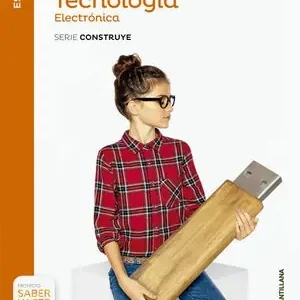 TECNOLOGIA ESO ELECTRONICA SERIE CONSTRUYE SABER HACER Gleich Bestellen